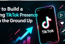 How to Build a Strong TikTok Presence From the Ground Up